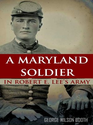 cover image of A Maryland Soldier in Robert E. Lee's Army